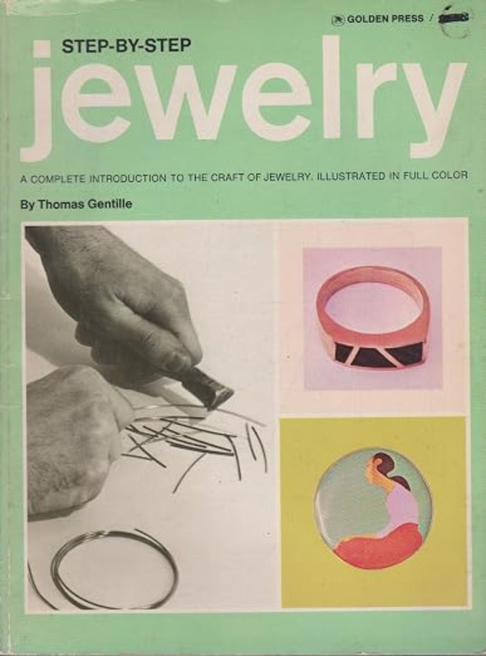 Step-by-step Jewelry: A Complete Introduction to the Craft of Jewelry