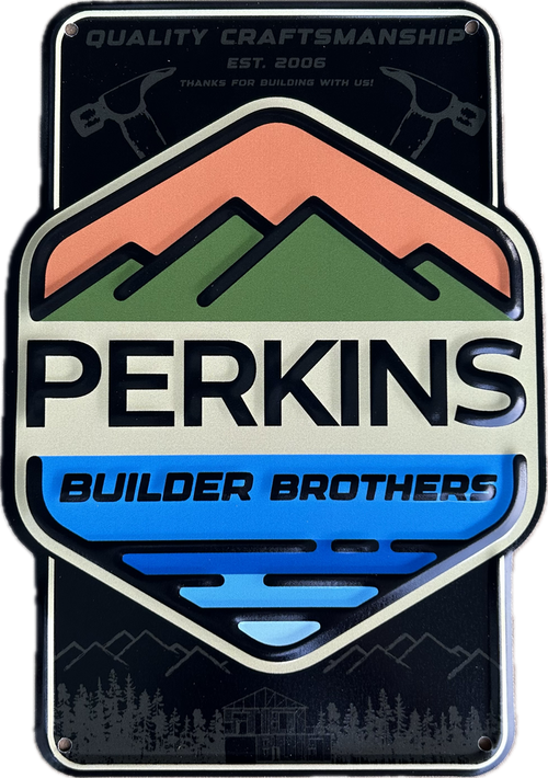 11.5"x8" Metal Tacker Sign - Perkins Builder Brothers
