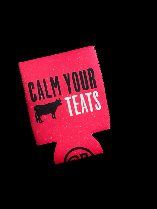 Calm your Teats  Cow Can Cooler