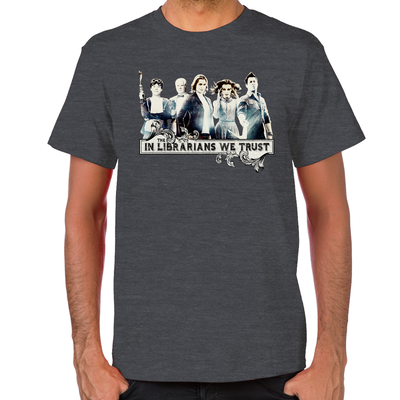 In The Librarians We Trust T-Shirt