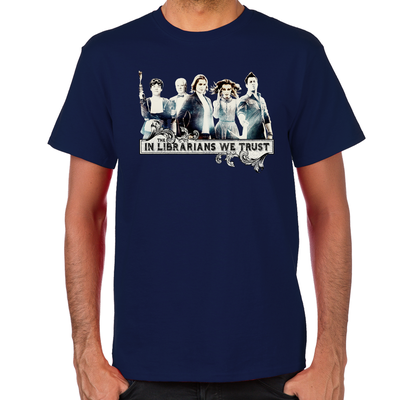 In The Librarians We Trust T-Shirt