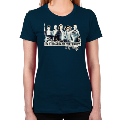 In The Librarians We Trust Women's T-Shirt