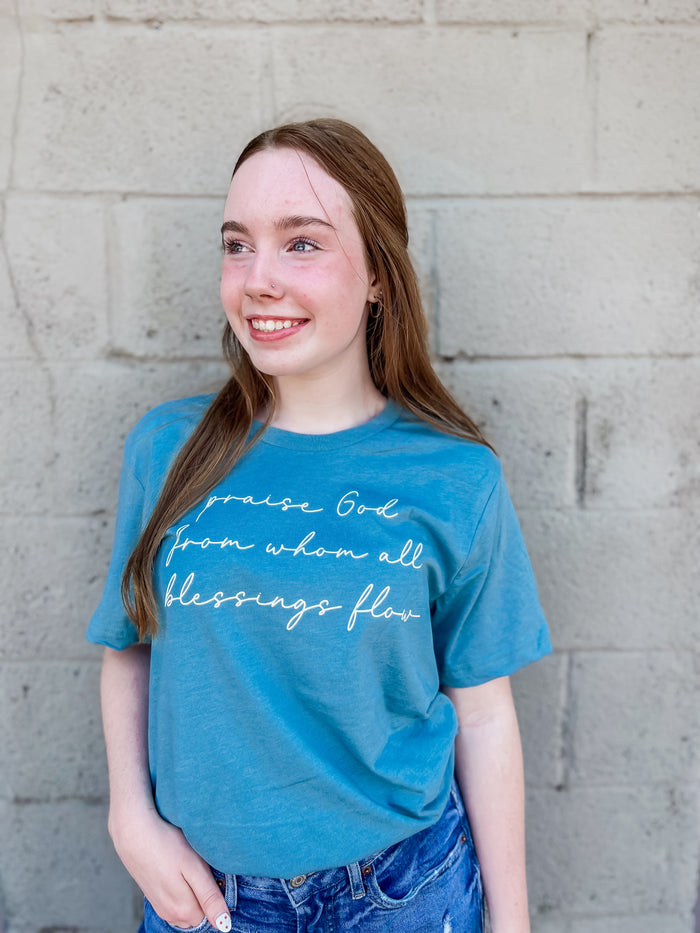 Praise God From Whom All Blessings Flow Doxology Tee Shirt in Multiple Color Options